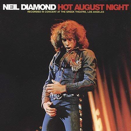 neil diamond hot august night